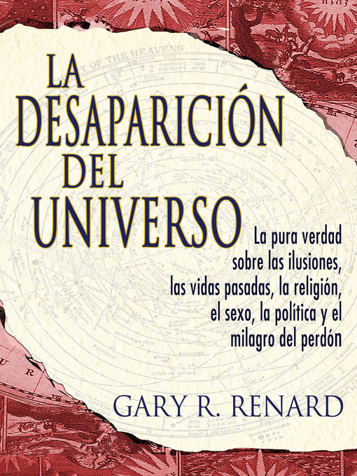 Title details for La Desaparición del Universo by Gary R. Renard - Available